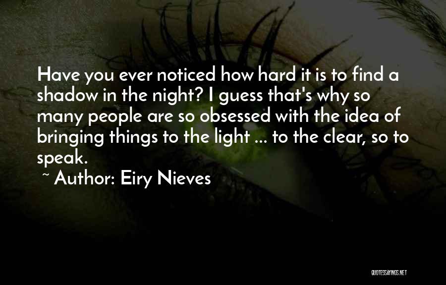 Shadow Of The Night Quotes By Eiry Nieves
