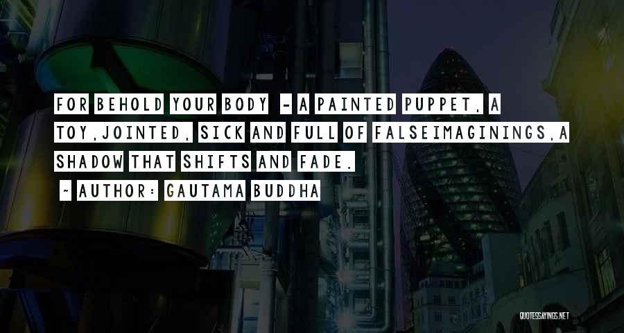 Shadow Puppet Quotes By Gautama Buddha