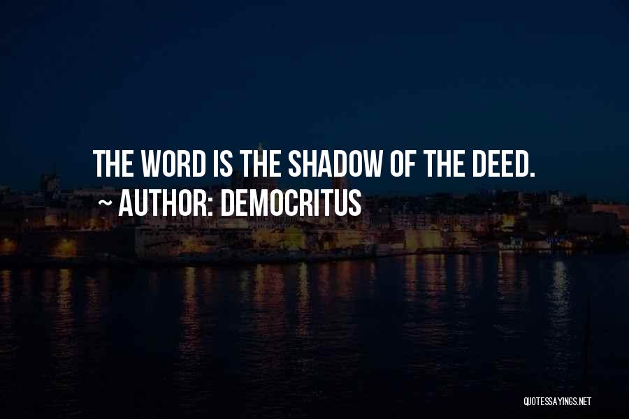 Shadow Quotes By Democritus