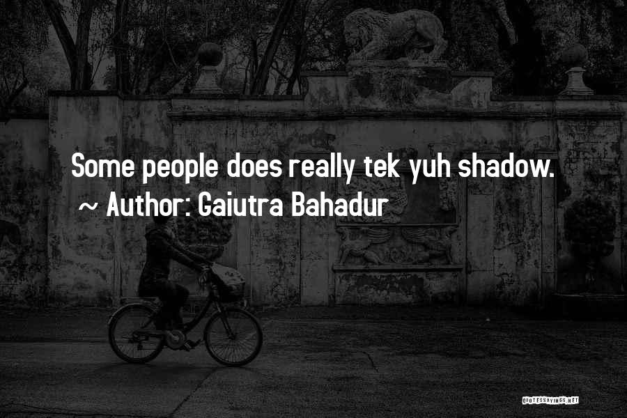 Shadow Quotes By Gaiutra Bahadur