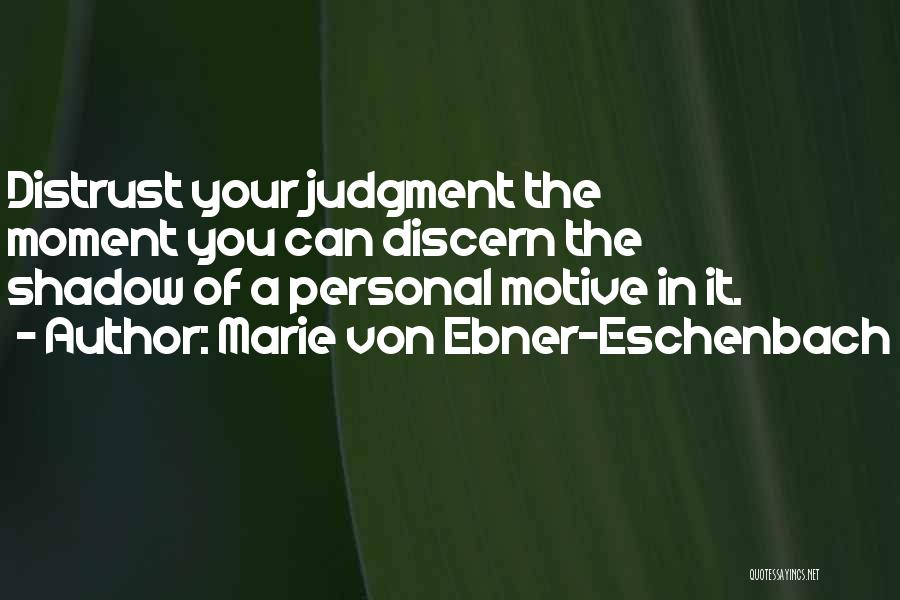 Shadow Quotes By Marie Von Ebner-Eschenbach