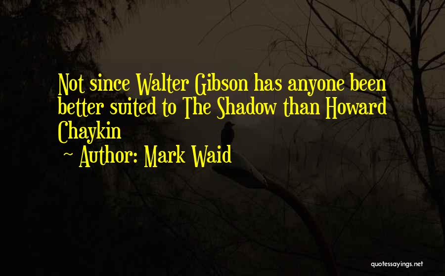 Shadow Quotes By Mark Waid