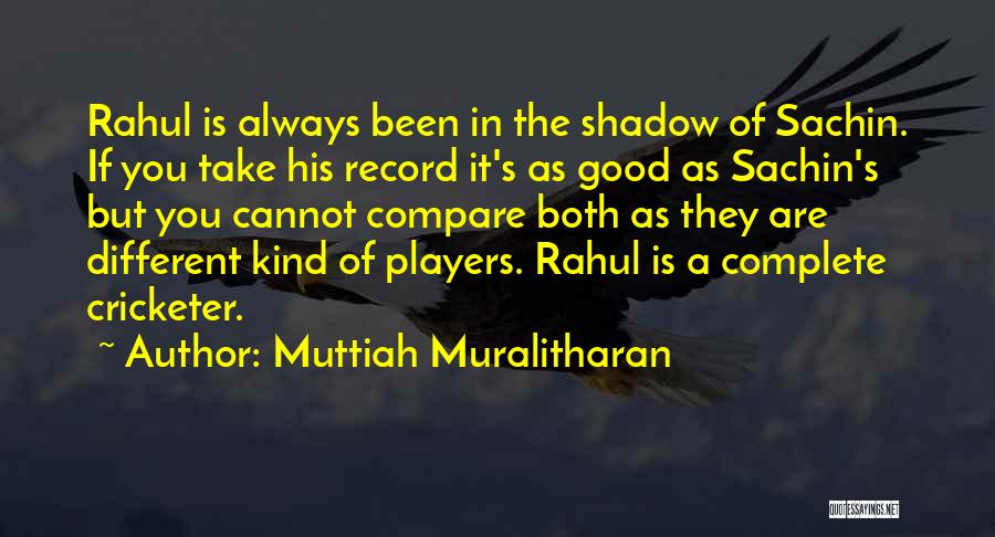 Shadow Quotes By Muttiah Muralitharan