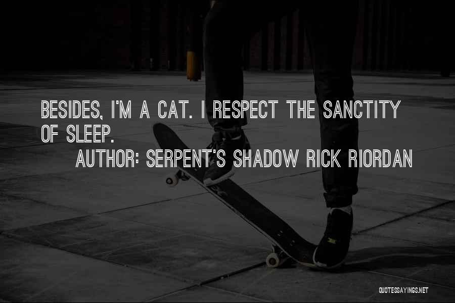 Shadow Quotes By Serpent's Shadow Rick Riordan