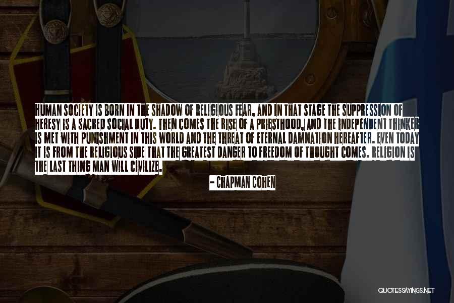 Shadow S Rise Quotes By Chapman Cohen Shadow S Rise Quotes By Chapman Cohen