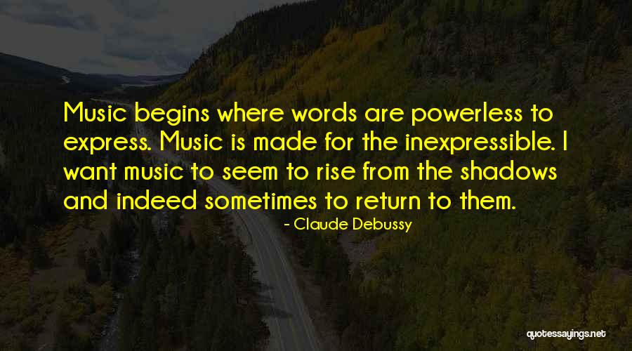 Shadow S Rise Quotes By Claude Debussy Shadow S Rise Quotes By Claude Debussy