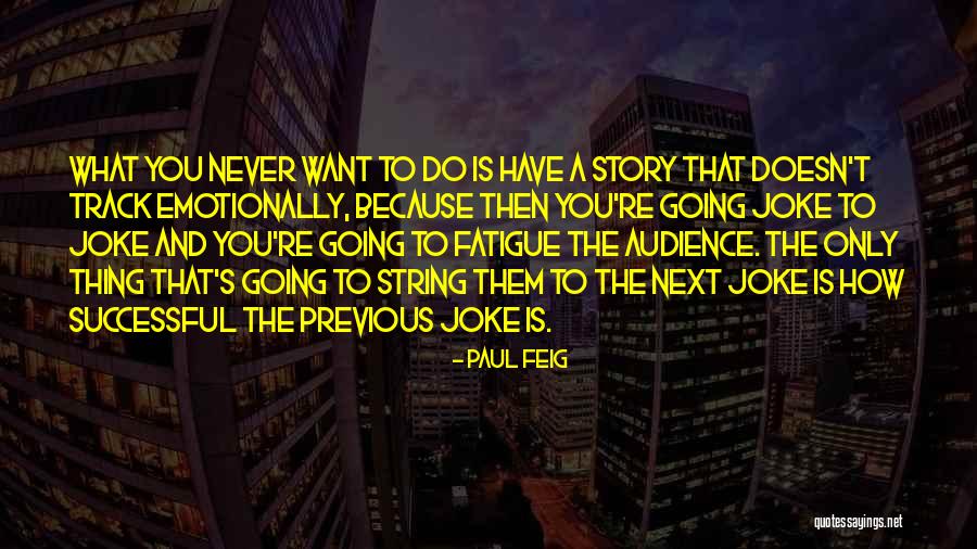 Shadow Series Quotes By Paul Feig Shadow Series Quotes By Paul Feig