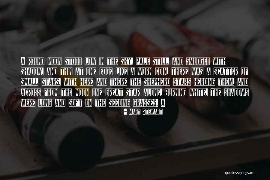 Shadow Star Quotes By Mary Stewart Shadow Star Quotes By Mary Stewart