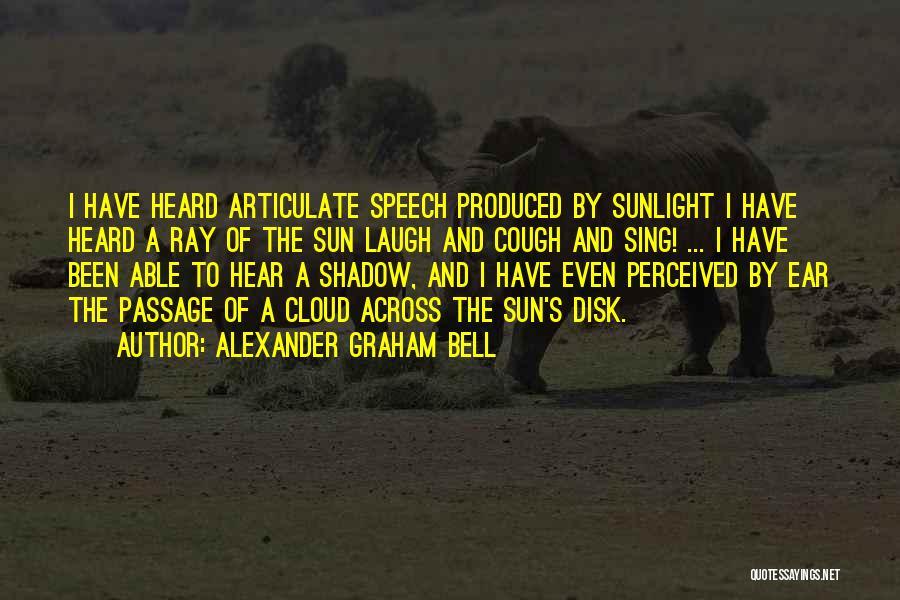 Shadow Sun Quotes By Alexander Graham Bell