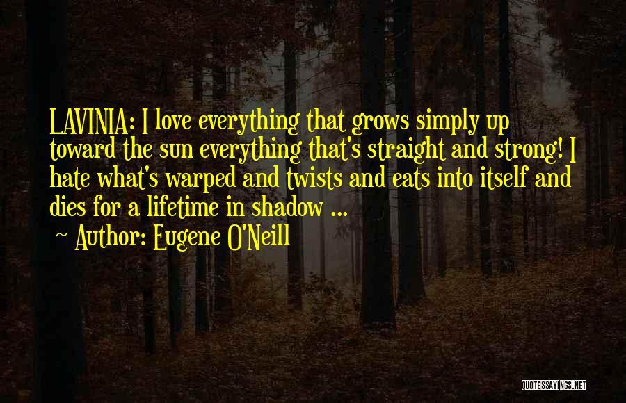 Shadow Sun Quotes By Eugene O'Neill