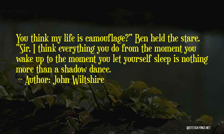 Shadow Sun Quotes By John Wiltshire