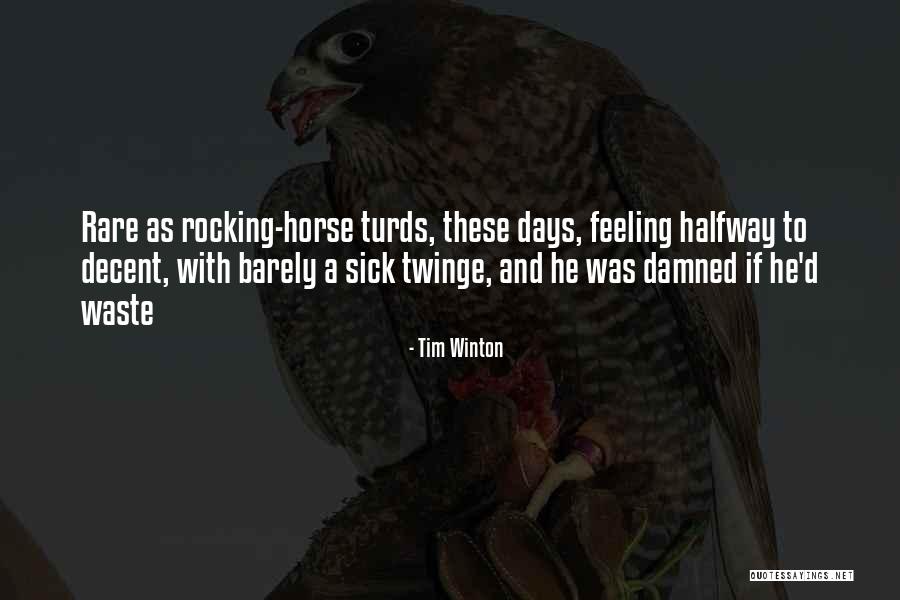 Shadowclan Leaders Quotes By Tim Winton Shadowclan Leaders Quotes By Tim Winton