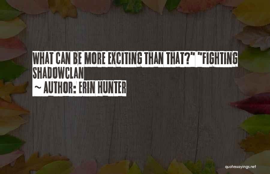 Shadowclan Quotes By Erin Hunter