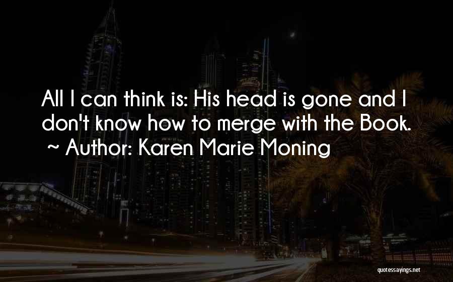 Shadowfever Quotes By Karen Marie Moning