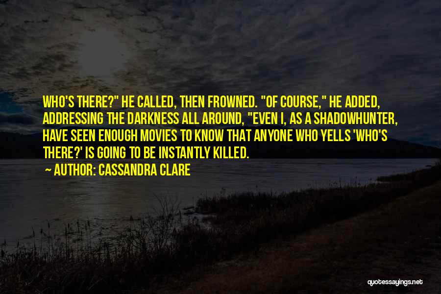 Shadowhunter Quotes By Cassandra Clare