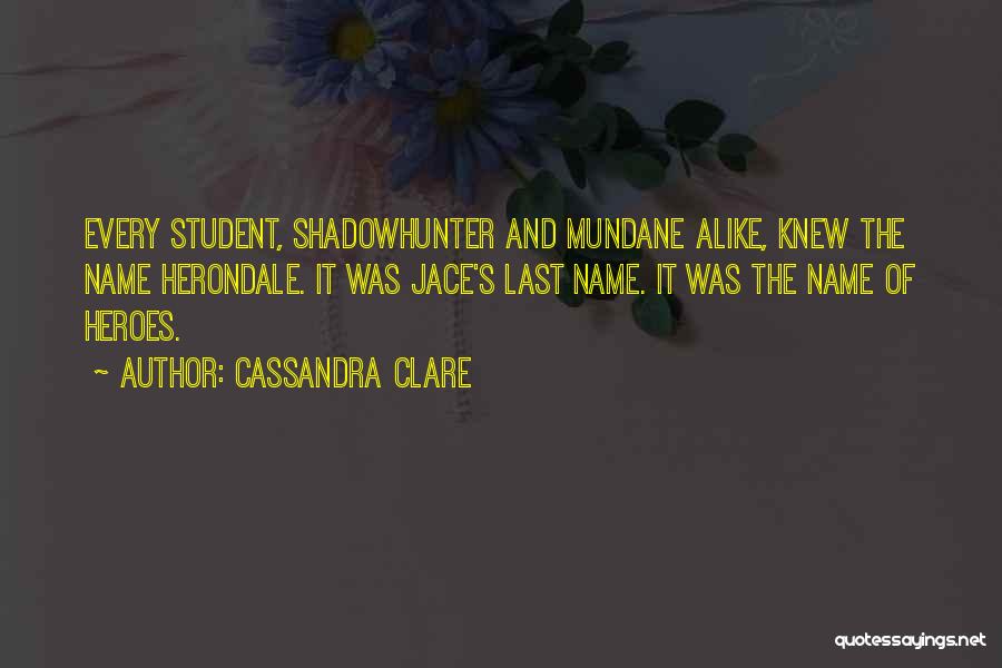 Shadowhunter Quotes By Cassandra Clare