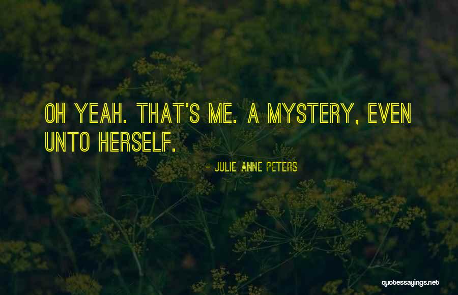Shadowing Gallstones Quotes By Julie Anne Peters Shadowing Gallstones Quotes By Julie Anne Peters
