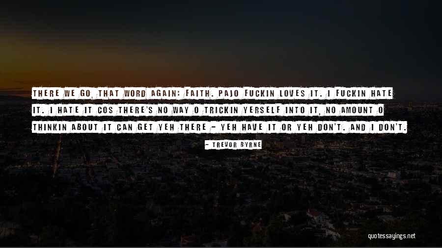Shadowing Gallstones Quotes By Trevor Byrne Shadowing Gallstones Quotes By Trevor Byrne