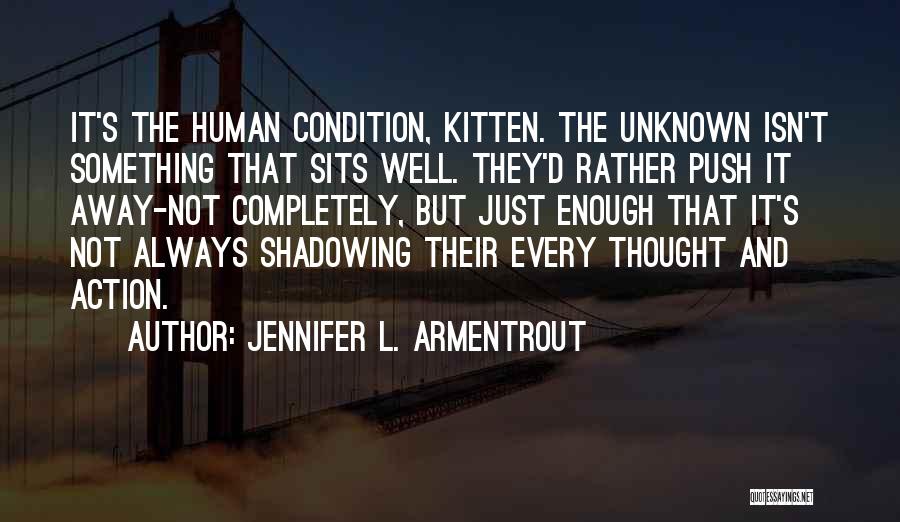 Shadowing Quotes By Jennifer L. Armentrout