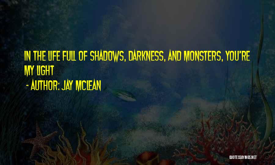 Shadows And Darkness Quotes By Jay McLean