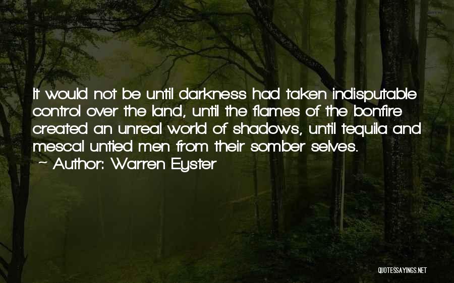 Shadows And Darkness Quotes By Warren Eyster