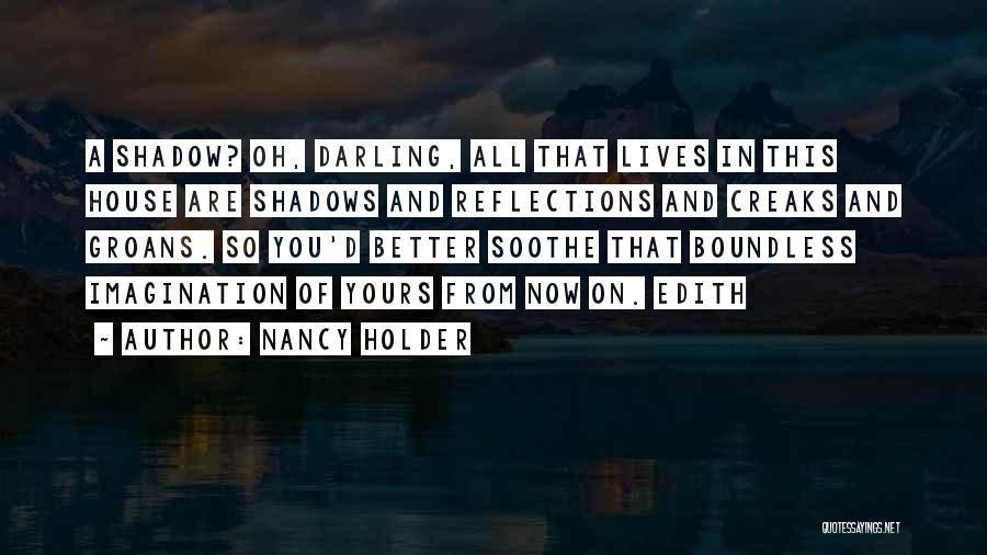 Shadows And Reflections Quotes By Nancy Holder
