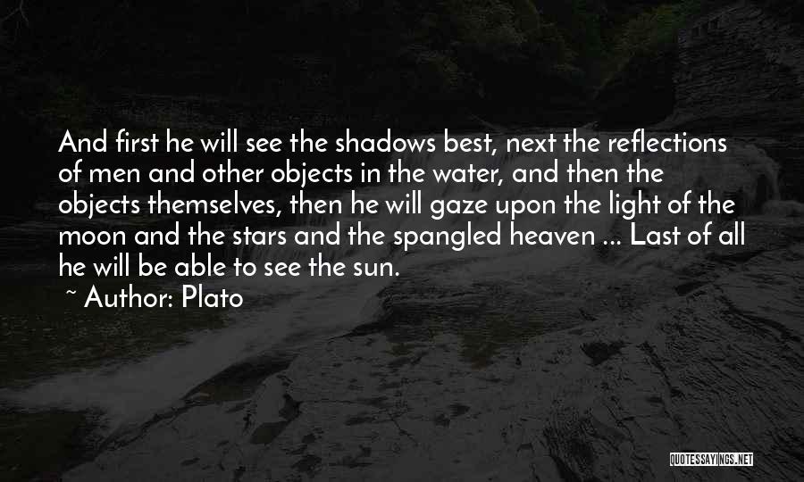 Shadows And Reflections Quotes By Plato