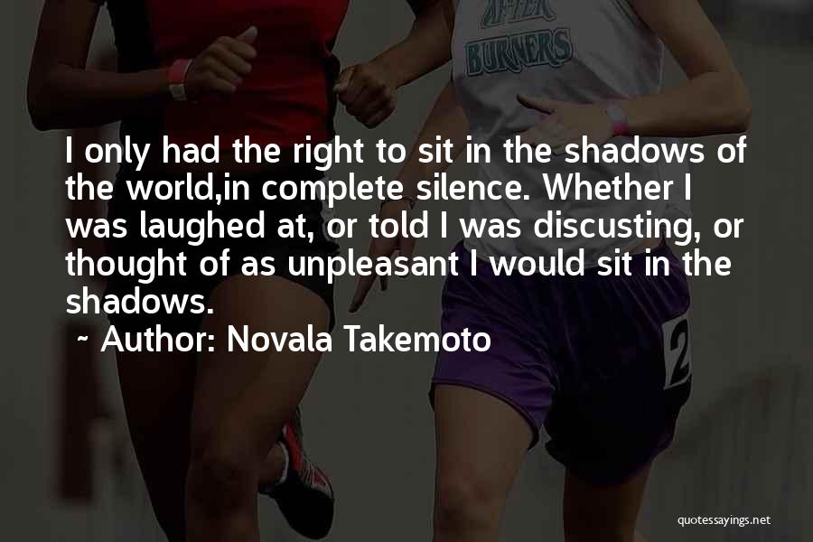 Shadows In The Silence Quotes By Novala Takemoto