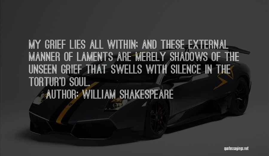 Shadows In The Silence Quotes By William Shakespeare