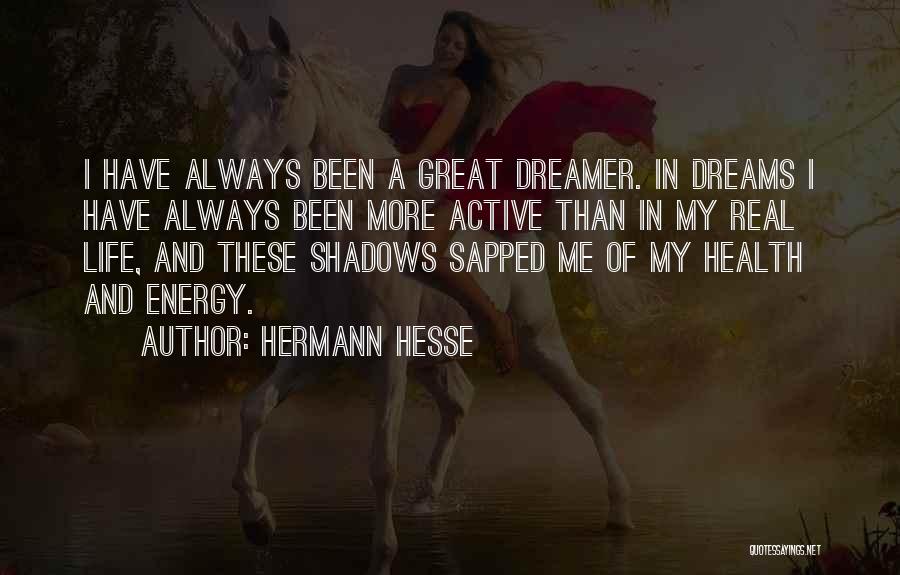 Shadows Of Life Quotes By Hermann Hesse