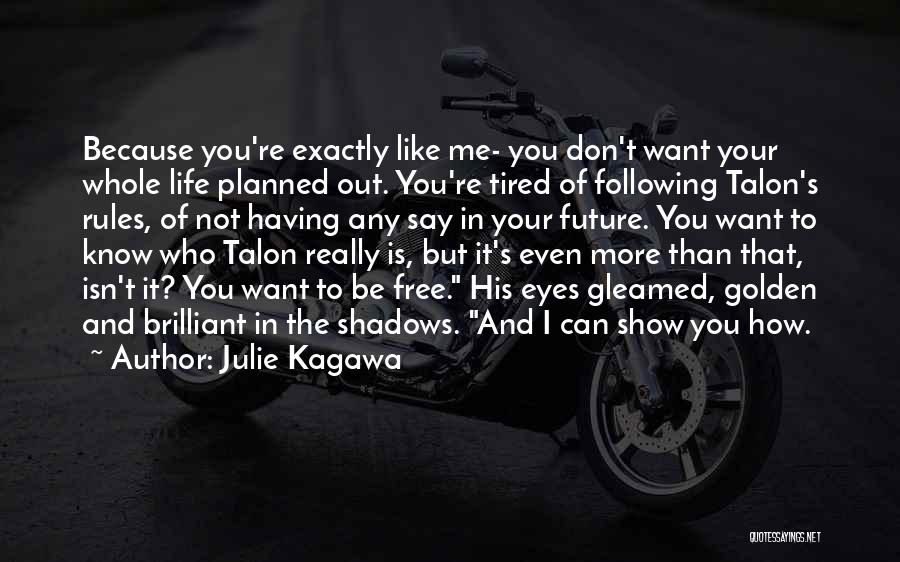 Shadows Of Life Quotes By Julie Kagawa