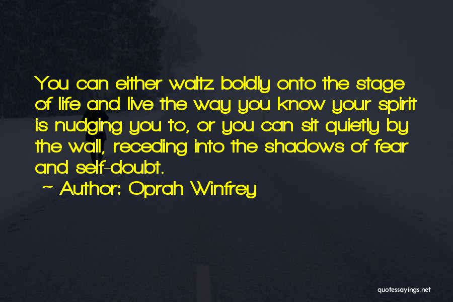 Shadows Of Life Quotes By Oprah Winfrey