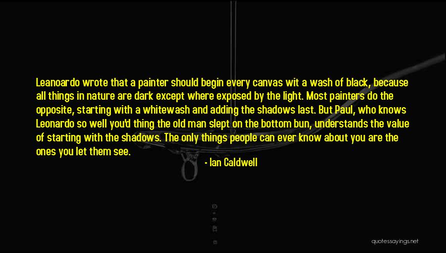 Shadows Of Man Quotes By Ian Caldwell Shadows Of Man Quotes By Ian Caldwell