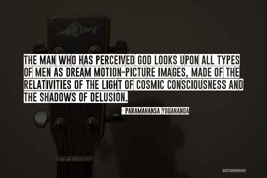 Shadows Of Man Quotes By Paramahansa Yogananda Shadows Of Man Quotes By Paramahansa Yogananda