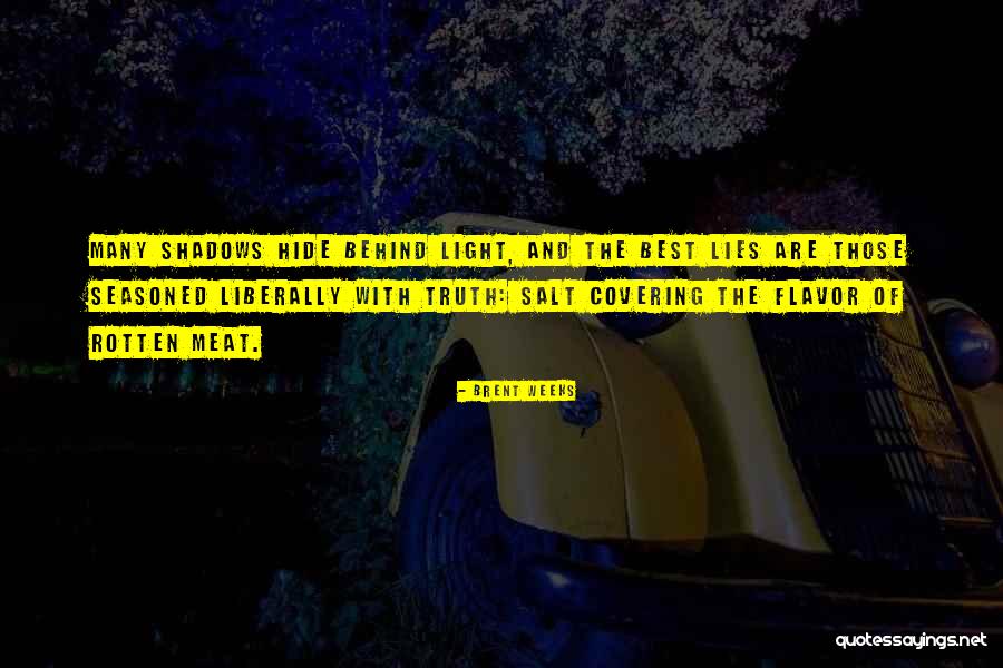 Shadows Of Reality Quotes By Brent Weeks Shadows Of Reality Quotes By Brent Weeks