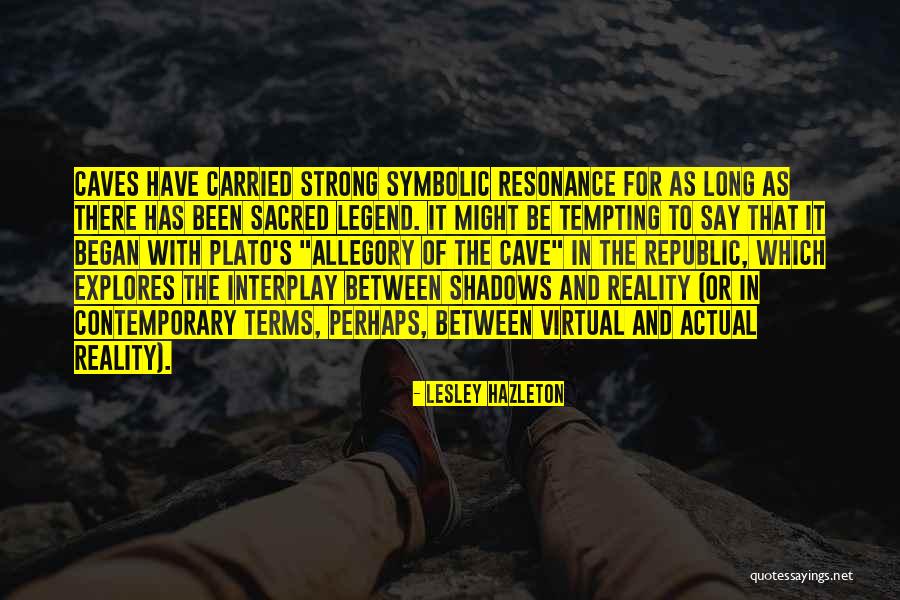 Shadows Of Reality Quotes By Lesley Hazleton Shadows Of Reality Quotes By Lesley Hazleton