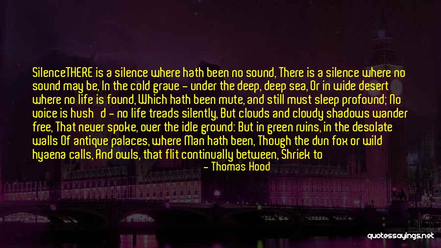 Shadows Of Silence Quotes By Thomas Hood Shadows Of Silence Quotes By Thomas Hood