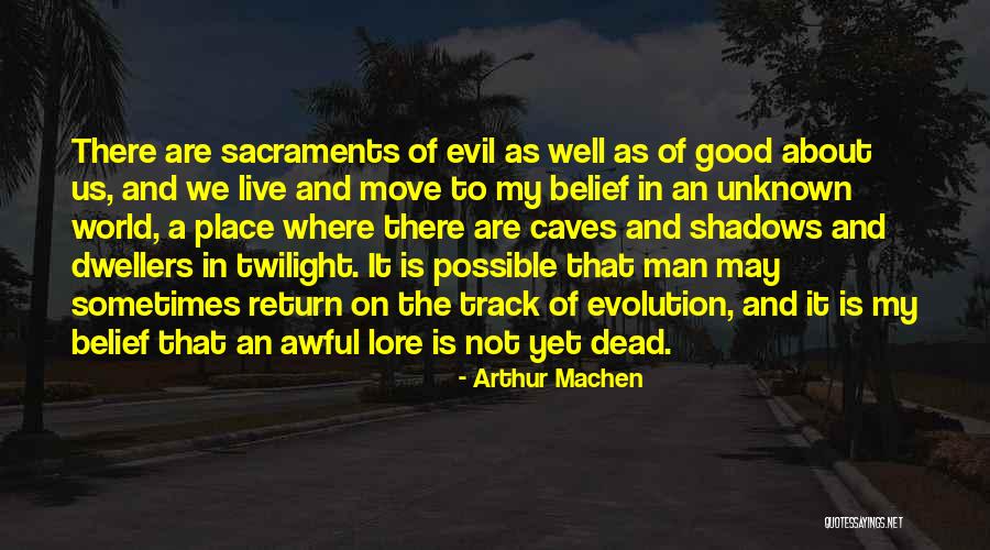 Shadows Of The Dead Quotes By Arthur Machen Shadows Of The Dead Quotes By Arthur Machen