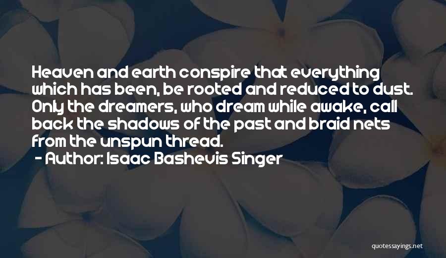 Shadows Of The Past Quotes By Isaac Bashevis Singer