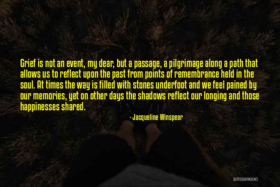 Shadows Of The Past Quotes By Jacqueline Winspear