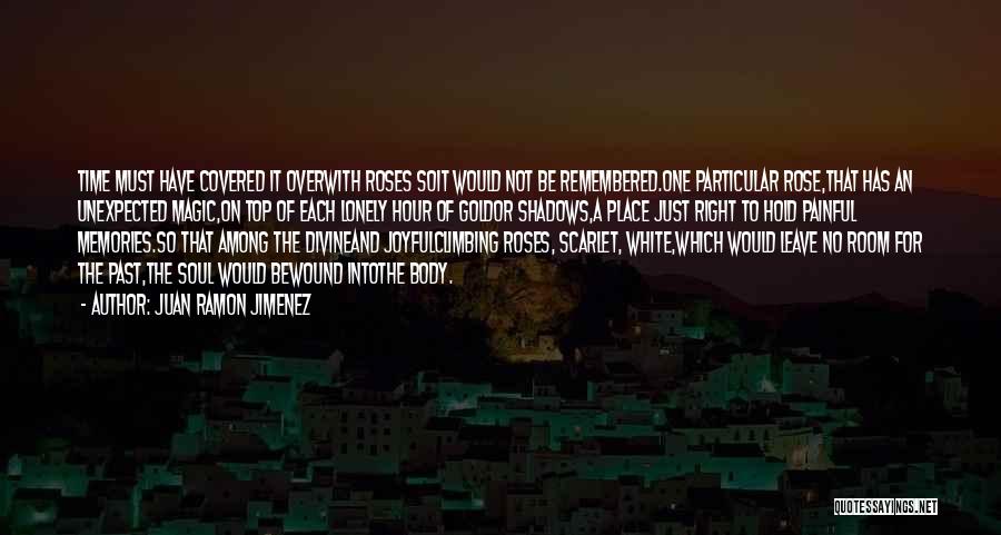 Shadows Of The Past Quotes By Juan Ramon Jimenez