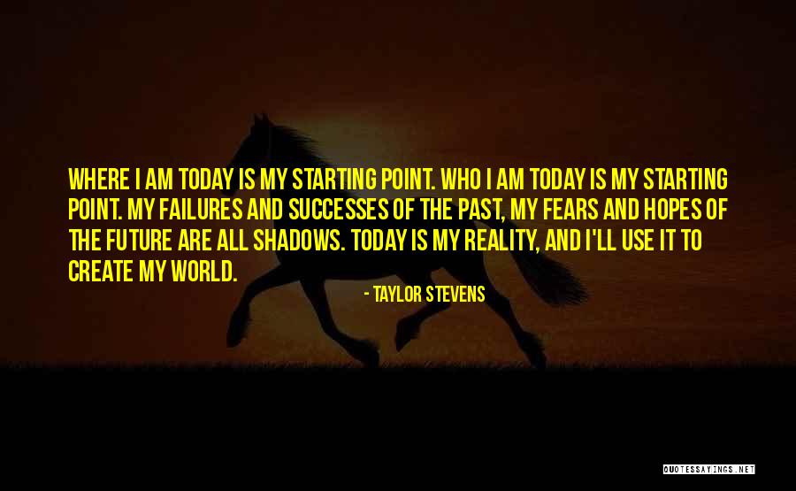 Shadows Of The Past Quotes By Taylor Stevens