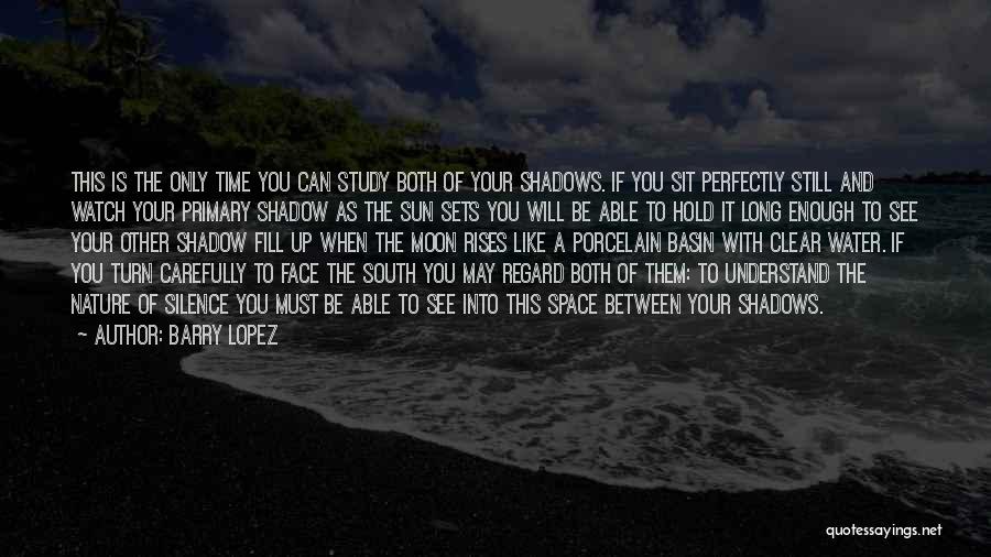 Shadows Of Time Quotes By Barry Lopez