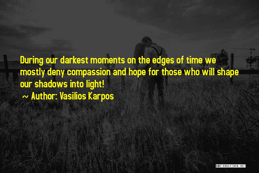 Shadows Of Time Quotes By Vasilios Karpos