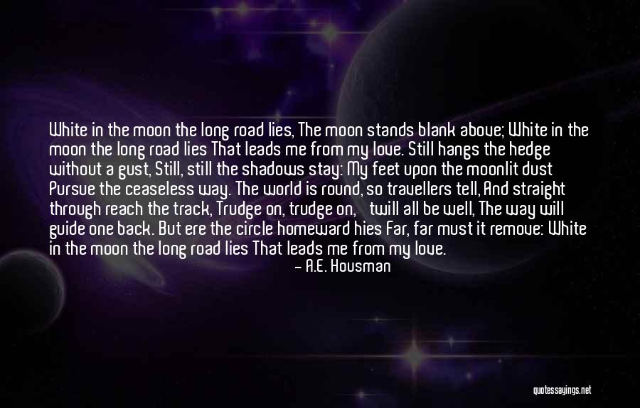 Shadows On The Moon Quotes By A.E. Housman