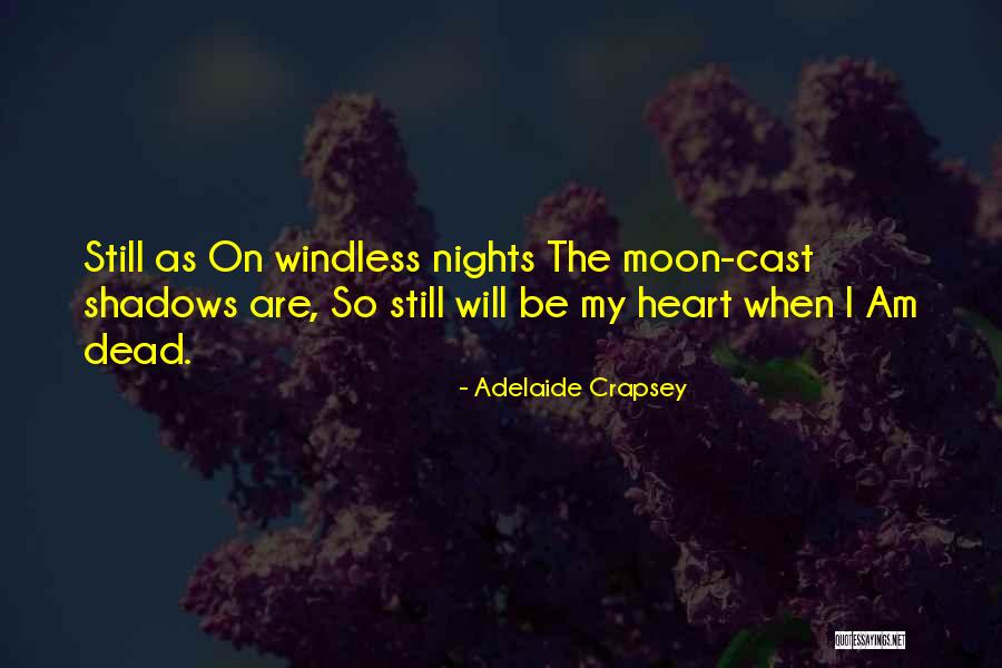 Shadows On The Moon Quotes By Adelaide Crapsey