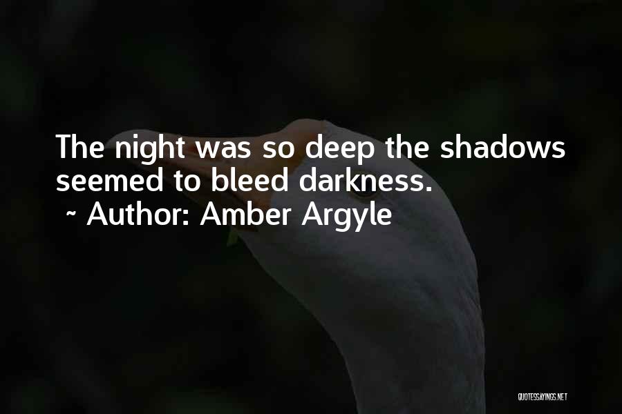 Shadows Quotes By Amber Argyle