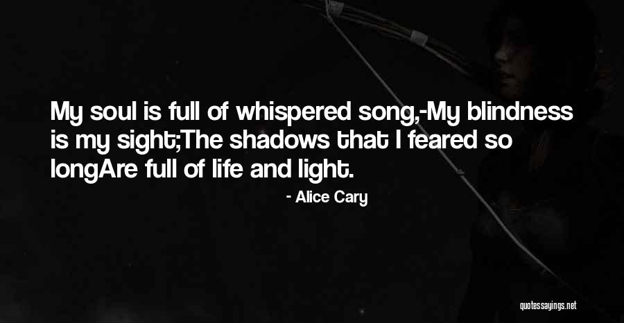 Shadows The Song Quotes By Alice Cary Shadows The Song Quotes By Alice Cary