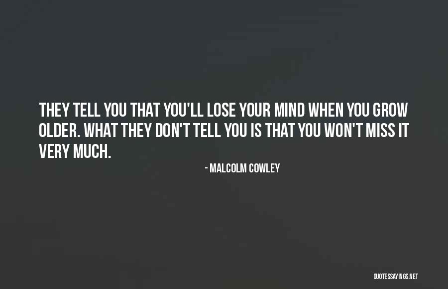 Shadowsl Quotes By Malcolm Cowley Shadowsl Quotes By Malcolm Cowley