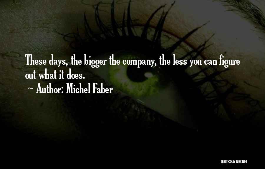 Shadowy Figure Quotes By Michel Faber